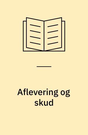 Aflevering og skud