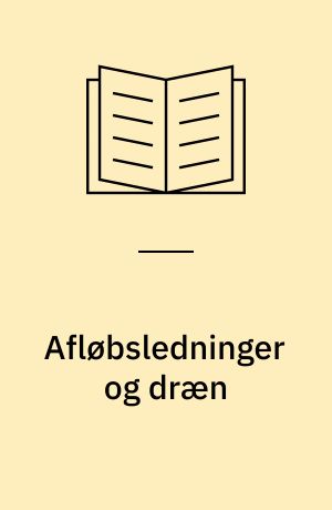 Afløbsledninger og dræn