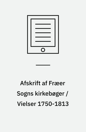 Afskrift af Fræer Sogns kirkebøger / Vielser 1750-1813