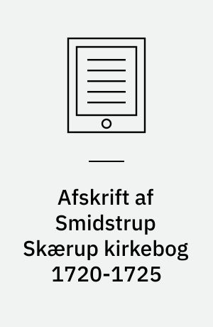 Afskrift af Smidstrup Skærup kirkebog 1720-1725