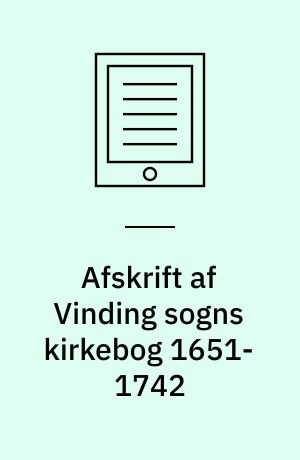 Afskrift af Vinding sogns kirkebog 1651-1742