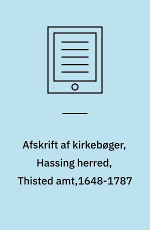 Afskrift af kirkebøger, Hassing herred, Thisted amt,1648-1787