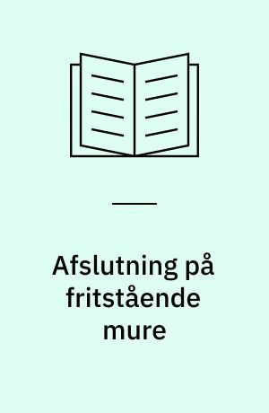 Afslutning på fritstående mure