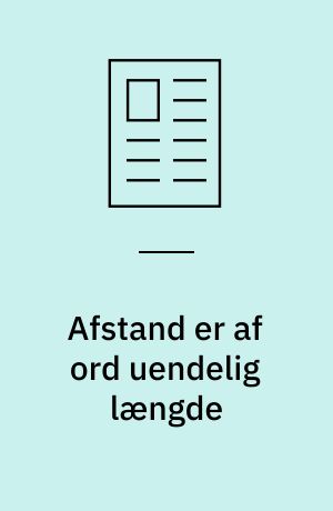 Afstand er af ord uendelig længde
