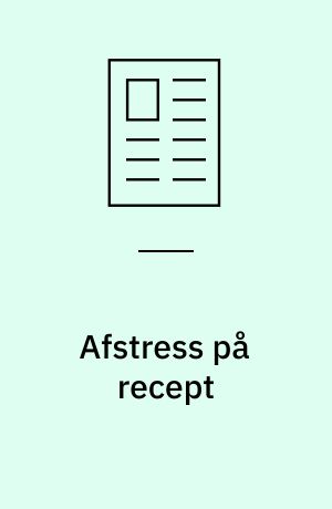 Afstress på recept