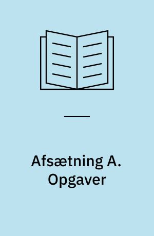 Afsætning A. Opgaver