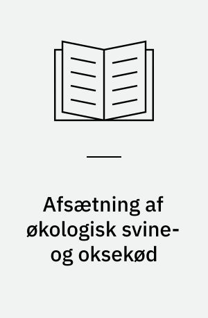Afsætning af økologisk svine- og oksekød