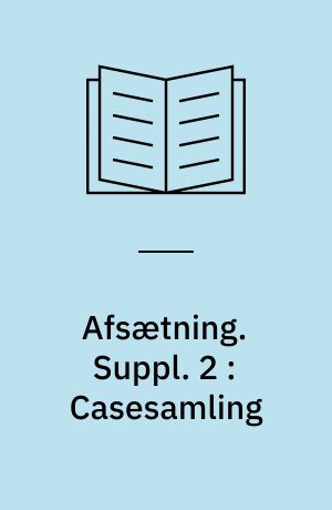 Afsætning : højere handelseksamen, niveau B. Suppl. 2 : Casesamling