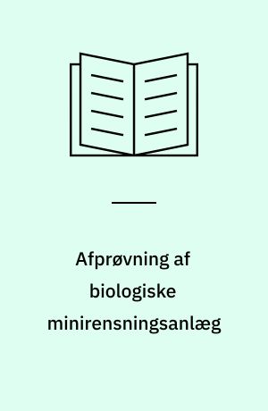 Afprøvning af biologiske minirensningsanlæg