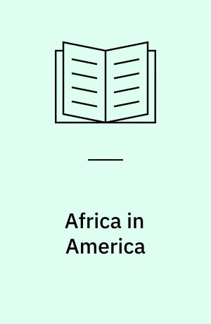Africa in America : Slave acculturation and resistance in the American South and the British Caribbean, 1736-1831
