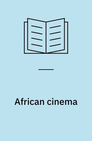 African cinema : politics and culture