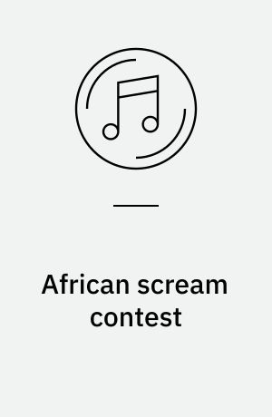 African scream contest : raw & psychedelic Afro sounds from Benin & Togo 70s