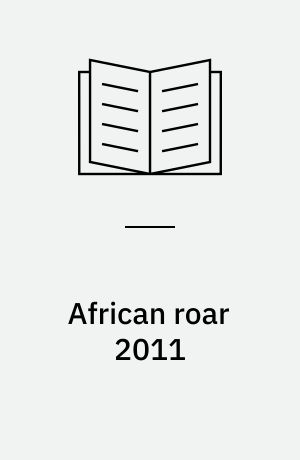 African roar 2011 : an annual anthology of African authors