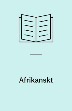 Afrikanskt : inspirationskälla för den moderna konsten : a source of inspiration for modern art