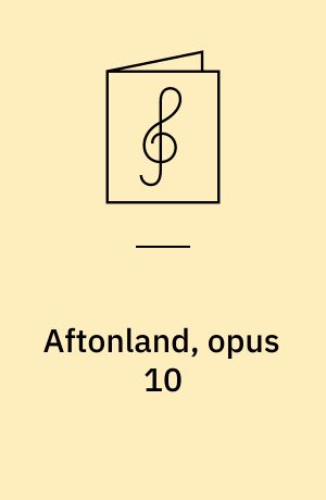 Aftonland, opus 10 : for blandet kor a cappella