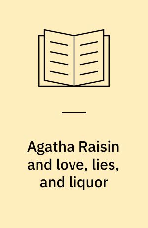 Agatha Raisin and love, lies, and liquor