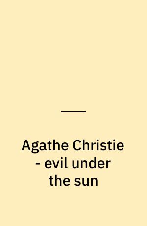 Agathe Christie - evil under the sun