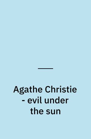 Agathe Christie - evil under the sun