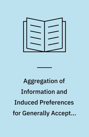 Aggregation of Information and Induced Preferences for Generally Accepted Accounting Principles