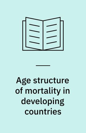 Age structure of mortality in developing countries : a data base for cross-sectional and time series research