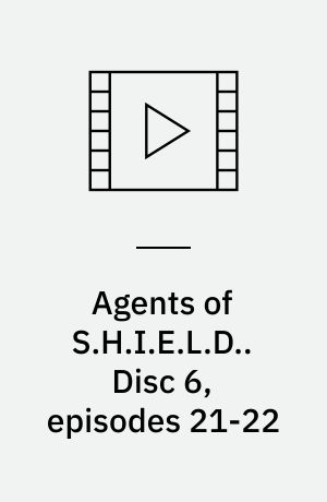 Agents of S.H.I.E.L.D.. Disc 6, episodes 21-22 (Stor skrift)