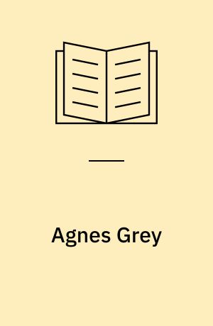 Agnes Grey: Anne Brontë