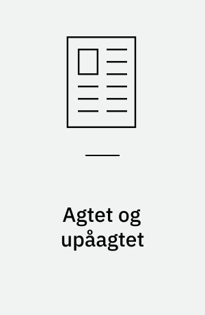 Agtet og upåagtet