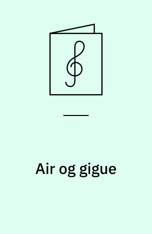 Air og gigue : for guitar
