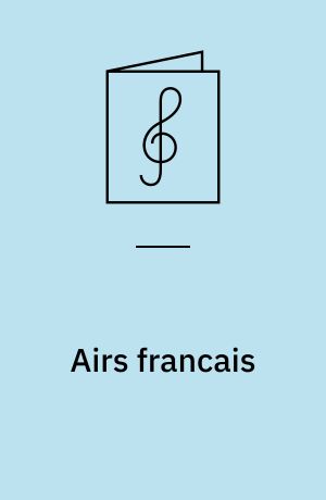 Airs francais : Für sopran and basso continuo