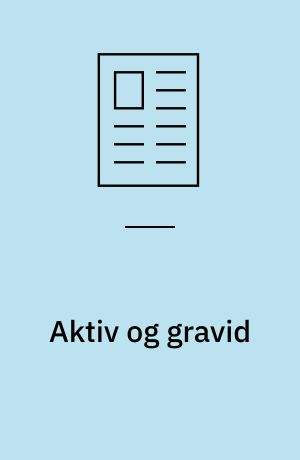 Aktiv og gravid