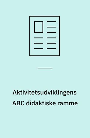 Aktivitetsudviklingens ABC didaktiske ramme
