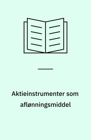 Aktieinstrumenter som aflønningsmiddel