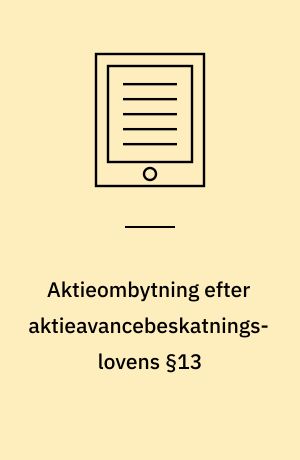 Aktieombytning efter aktieavancebeskatningslovens §13