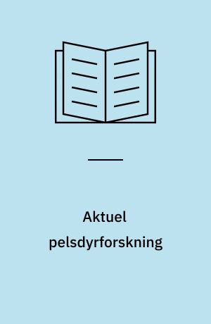 Aktuel pelsdyrforskning : temadag på Det Jordbrugsvidenskabelige Fakultet, tirsdag den 15. september 2009
