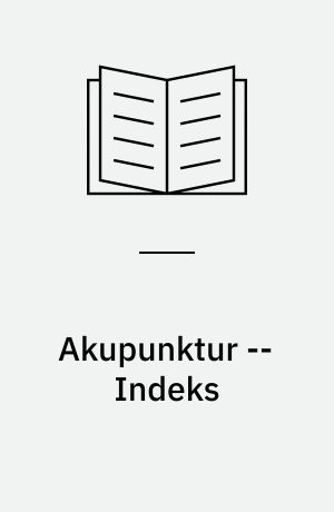 Akupunktur : på naturvidenskabeligt grundlag -- Indeks