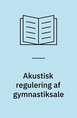 Akustisk regulering af gymnastiksale