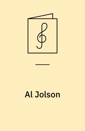 Al Jolson : for 1 stemme og klaver med becifring