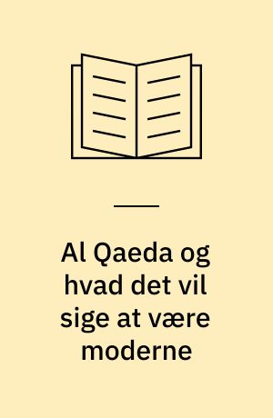 Al Qaeda og hvad det vil sige at være moderne