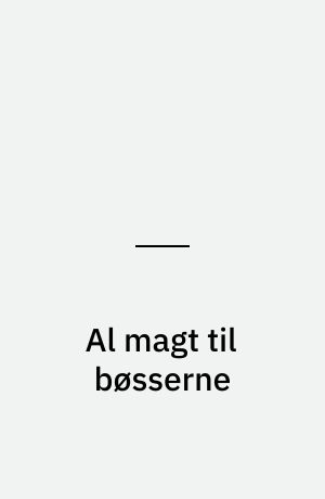 Al magt til bøsserne