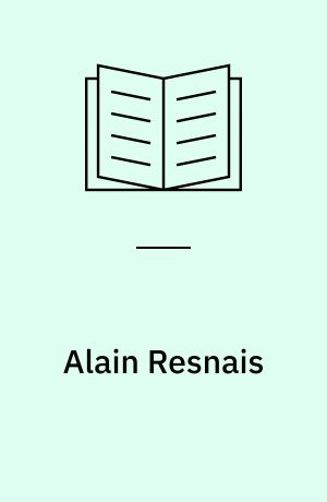 Alain Resnais : la mémoire de l'éternité