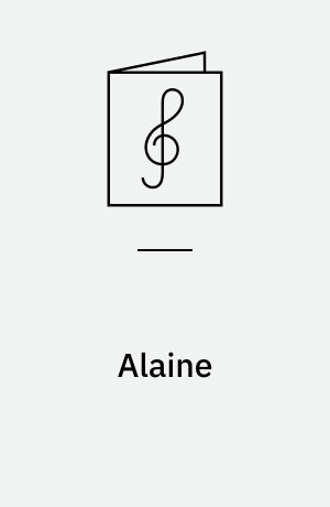 Alaine : Serenade ; Melodi : fra filmen "Revolutionsbryllup"