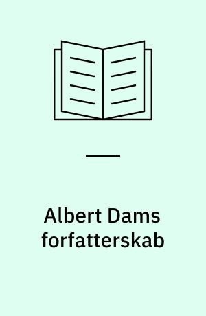 Albert Dams forfatterskab : med en bibliografi
