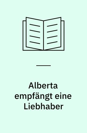 Alberta empfängt eine Liebhaber