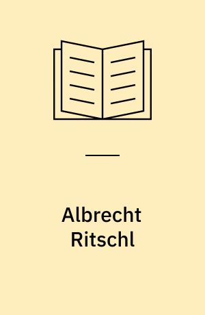 Albrecht Ritschl : eine Neubewertung