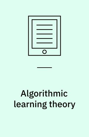 Algorithmic learning theory : 9th International Conference, ALT'98, Otzenhausen, Germany, October 8-10, 1998 proceedings