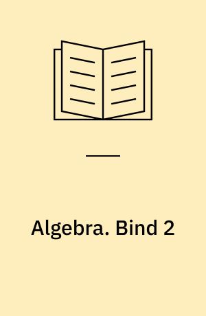 Algebra. Bind 2