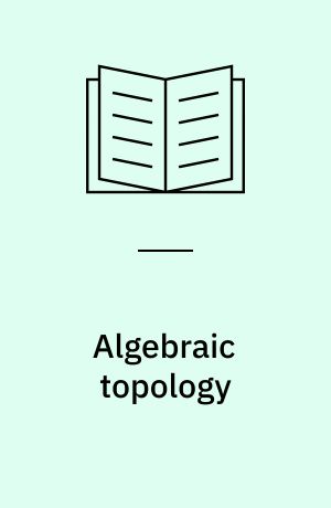 Algebraic topology : a first course