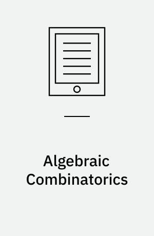 Algebraic Combinatorics : Lectures at a Summer School in Nordfjordeid, Norway, June 2003