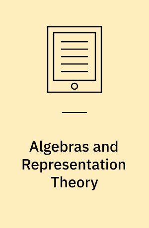 Algebras and Representation Theory