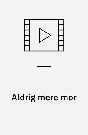 Aldrig mere mor